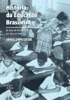 História da Educação Brasileira: de José de Anchieta aos dias de hoje, 1500-2010